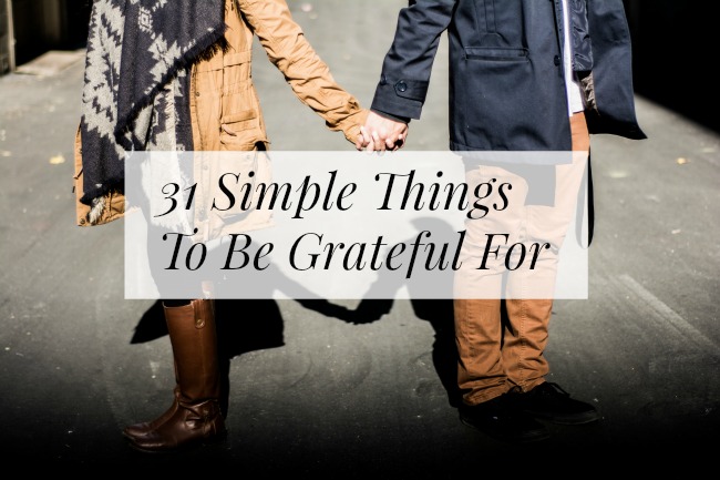 31 Simple Things To Be Grateful For