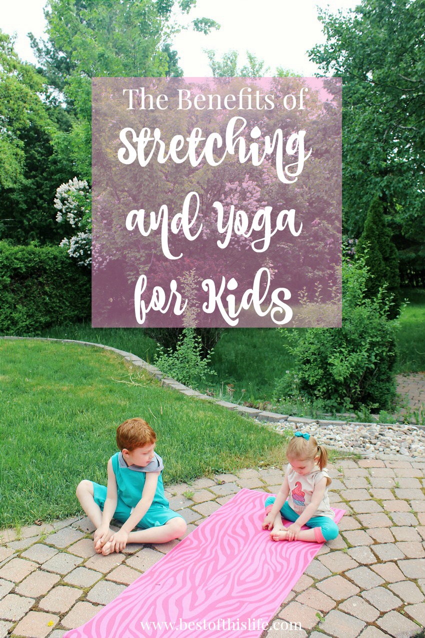 The Benefits of stretching and yoga for kids