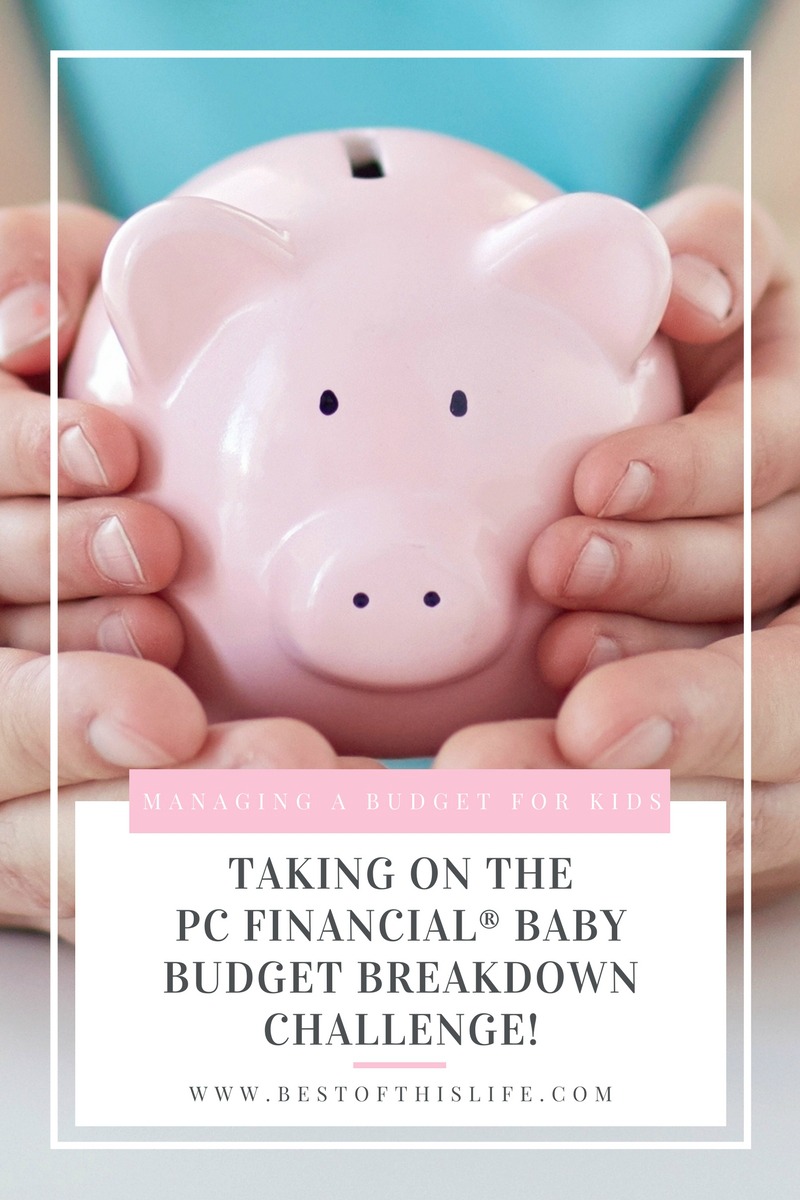 I’m Taking on the PC Financial® Baby Budget Breakdown Challenge! (Plus, 5 Helpful Tips for Managing a Budget For Kids) 